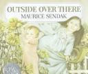 Cover of: Outside over there by Maurice Sendak