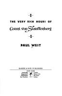 Cover of: The very rich hours of Count von Stauffenberg