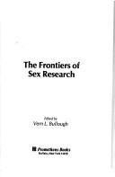 Cover of: The Frontiers of sex research by edited by Vern L. Bullough.