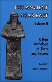 Cover of: The Ancient Near East (Volume II): A New Anthology of Texts and Pictures