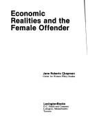 Cover of: Economic realities and the female offender by Jane Roberts Chapman