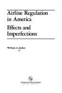 Airline regulation in America by William A. Jordan