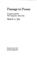 Cover of: Passage to power: Kʻang-hsi and his heir apparent, 1661-1722