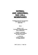 Cover of: Normal and abnormal red cell membranes: proceedings of the ICN-UCLA symposium held at Keystone, Colorado, March 1978