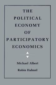 Cover of: The Political Economy of Participatory Economics: A Model for a New Economy