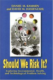 Should we risk it? by Daniel M. Kammen