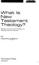 Cover of: What is New Testament theology? by Hendrikus Boers