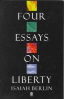 Four Essays on Liberty by Isaiah Berlin