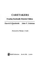 Caretakers : treating emotionally disturbed children