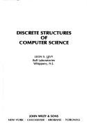 Discrete structures of computer science by Leon S. Levy