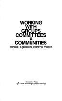 Cover of: Working with groups, committees, & communities