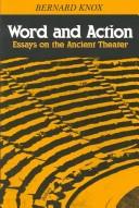 Cover of: Word and action: essays on the ancient theater
