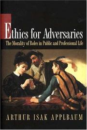 Ethics for Adversaries by Arthur Isak Applbaum