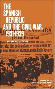 The Spanish Republic and the Civil War, 1931-1939 by Gabriel Jackson