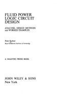 Cover of: Fluid power logic circuit design by Peter Rohner