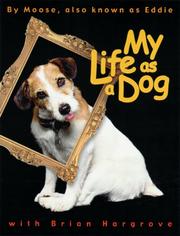 Cover of: My life as a dog by Brian Hargrove