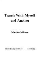 Cover of: Travels with Myself and Another