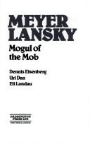 Cover of: Meyer Lansky: mogul of the mob