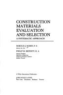 Cover of: Construction materials evaluation and selection: a systematic approach