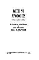 With no apologies by Barry M. Goldwater