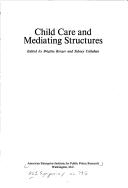 Cover of: Child care and mediating structures: [a conference]