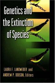 Genetics and the extinction of species : DNA and the conservation of biodiversity