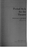 Period style for the theatre by Douglas A. Russell