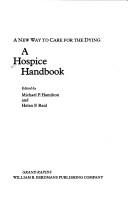 Cover of: A Hospice handbook: a new way to care for the dying