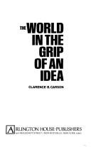 Cover of: The world in the grip of an idea