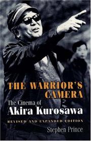 The warrior's camera : the cinema of Akira Kurosawa