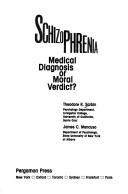 Cover of: Schizophrenia, medical diagnosis or moral verdict?