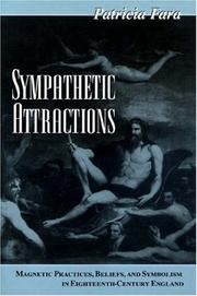 Sympathetic attractions : magnetic practices, beliefs, and symbolism in eighteenth-century England