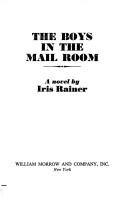 Cover of: The boys in the mail room by Iris Rainer Dart