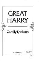 Great Harry by Carolly Erickson