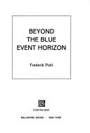Cover of: Beyond the blue event horizon by Frederik Pohl