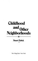 Cover of: Childhood and other neighborhoods by Stuart Dybek