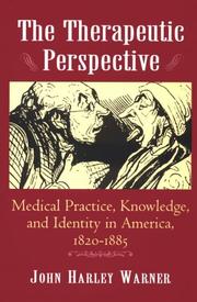 The therapeutic perspective : medical practice, knowledge, and identity in America, 1820-1885