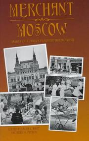 Merchant Moscow : images of Russia's vanished borgeoisie