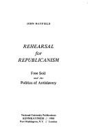 Cover of: Rehearsal for Republicanism