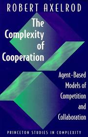 Cover of: The complexity of cooperation by Robert M. Axelrod