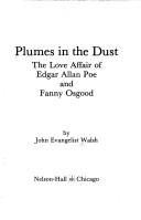 Cover of: Plumes in the dust: the love affair of Edgar Allan Poe and Fanny Osgood