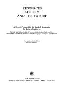 Resources, society and the future : a report