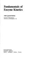 Fundamentals of Enzyme Kinetics by Athel Cornish-Bowden