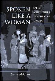 Cover of: Spoken like a woman: speech and gender in Athenian drama