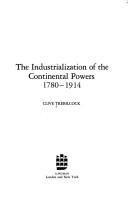 The industrialization of the continental powers 1780-1914