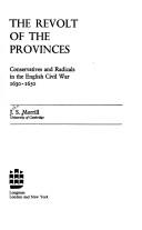 The revolt of the provinces : conservatives and radicals in the English Civil War, 1630-1650