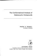 The conformational analysis of heterocyclic compounds by Frank G. Riddell