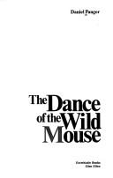 Cover of: The dance of the wild mouse