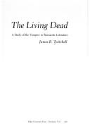 The living dead by James B. Twitchell