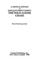 Cover of: A critical edition of John Fletcher's comedy, The wild-goose chase